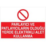 1Beyaz Reklam Parlayıcı Ve Patlayıcıların Olduğu ...Uyarı Tabelası - 70x100 Alüminyum Kompozit Panel - E43