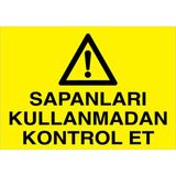 1Beyaz Reklam Sapanları Kullanmadan Kontrol Et Uyarı Tabelası - 20x30 Alüminyum Kompozit Panel - V20