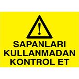 1Beyaz Reklam Sapanları Kullanmadan Kontrol Et Uyarı Tabelası - 35x50 Alüminyum Kompozit Panel - V20