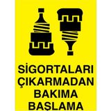 1Beyaz Reklam Sigortaları Çıkarmadan Bakıma BaşlamaUyarı Tabelası - 20x30 Foreks - E49