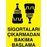 1Beyaz Reklam Sigortaları Çıkarmadan Bakıma BaşlamaUyarı Tabelası - 70x100 Foreks - E49