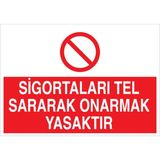 1Beyaz Reklam Sigortaları Tel sararak Onarmak Yasaktır Uyarı Tabelası - 20x30 Alüminyum Kompozit Panel - E42