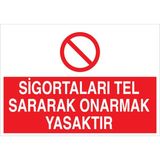 1Beyaz Reklam Sigortaları Tel sararak Onarmak Yasaktır Uyarı Tabelası - 50x70 Alüminyum Kompozit Panel - E42