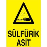 1Beyaz Reklam Sülfürik Asit Uyarı Tabelası - 50x70 Foreks - KM17