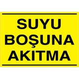 1Beyaz Reklam Suyu Boşuna Akıtma Uyarı Tabelası - 50x70 Alüminyum Kompozit Panel - TAS4