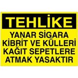 1Beyaz Reklam Tehlike Yanar Sigara Kibrit Ve Külleri Kağıt Sepetlere Atmak... Uyarı Tabelası - 35x50 Foreks - AA13