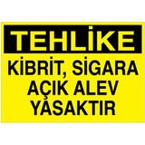 1Beyaz Reklam Tehlke Kibrit Sigara Açık Alev Yasaktır Uyarı Tabelası - 20x30 Foreks - AA14