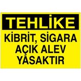 1Beyaz Reklam Tehlke Kibrit Sigara Açık Alev Yasaktır Uyarı Tabelası - 70x100 Foreks - AA14