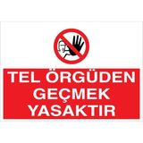 1Beyaz Reklam Tel Örgüden Geçmek Yasaktır Uyarı Tabelası - 70x100 Alüminyum Kompozit Panel - YAS26