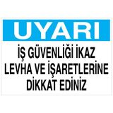 1Beyaz Reklam Uyarı İş Güvenliği İkaz Levha Ve İşaretlerine... Uyarı Tabelası - 50x70 Foreks - İG16
