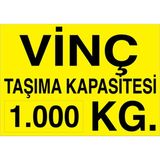 1Beyaz Reklam Vinç Taşıma Kapasitesi 1000 KG Uyarı Tabelası - 35x50 Foreks - V26