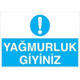 1Beyaz Reklam Yağmurluk Giyiniz Uyarı Tabelası - 35x50 Foreks - İE21