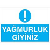 1Beyaz Reklam Yağmurluk Giyiniz Uyarı Tabelası - 50x70 Alüminyum Kompozit Panel - İE21