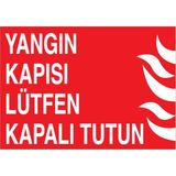 1Beyaz Reklam Yangın Kapısı Lütfen Kapalı Tutun Uyarı Tabelası - 20x30 Alüminyum Kompozit Panel - Y8
