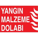 1Beyaz Reklam Yangın Malzeme Dolabı Uyarı Tabelası - 35x50 Alüminyum Kompozit Panel - Y40