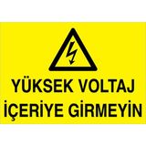 1Beyaz Reklam Yüksek Voltaj İçeriye GirmeyinUyarı Tabelası - 20x30 Alüminyum Kompozit Panel - E11