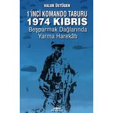 1'nci Komando Taburu 1974 Kıbrıs - Beşparmak Dağlarında Yarma Harekatı