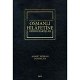 2. Abdulhamid Döneminde Osmanlı Hilafetine Aykırı Bakışlar - Ahmet Misbah Demircan