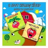2 Kitap Tox Meyveler ve Sebzeler Kumaş Sessiz Kitap T113 T049 - Bez Kitap , Eğitici Oyuncak , Yumuşak ve Hışırtılı