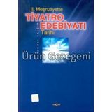 2. Meşrutiyette Tiyatro Edebiyatı Tarihi / Alemdar Yalçın