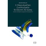2. Meşrutiyet’ten Cumhuriyet’e iki Devrim; İki Süreç - Bahar Arslan