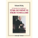 2. Meşrutiyet'ten Cumhuriyet'e Türk Devrimi ve Fikir Temelleri - Selami Kılıç