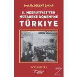 2.Meşrutiyetten Mütareke Dönemine Türkiye - Bülent Bakar