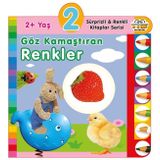 2+ Yaş Göz Kamaştıran Renkler - Sürprizli ve Renkli Kitaplar Serisi - 0-6 Yaş Yayınları