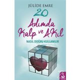 20 Adımda Kalp ve Akıl Nasıl Doğru Kullanılır - Jülide Emre