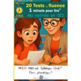 20 Tests de fluence - Ma rentrée en CE2 - 1 minute pour lire tome 2 - MSO Méthode Syllabique Orale et ponts phonétiques DYS: 70 mots en 1 minute - ... vite et sans effort. Lecture chronométrée
