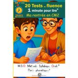 20 Tests de fluence - Ma rentrée en CM2 - 1 minute pour lire - MSO Méthode Syllabique Orale et ponts phonétiques DYS: 110 mots en 1 minute: Lecture chronométrée aussi pour dyslexiques