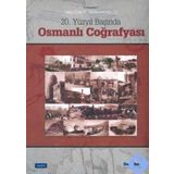 20. YÜZYIL BAŞINDA OSMANLI COĞRAFYASI - NECDET SAKAOĞLU