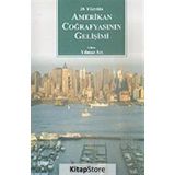 20. YÜZYILDA AMERIKAN COĞRAFYASININ GELİŞİMİ - YILMAZ ARI
