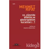 20. YÜZYILDA DILBILIM VE GÖSTERGEBİLİM KURAMLARI 1 TARİHÇE VE ELEŞTİREL DÜŞÜNCELER - MEHMER RIFAT