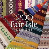 200 Fair Isle Designs: Knitting Charts, Combination Designs, and Colour Variations (Kapak Resmi değişebilir)