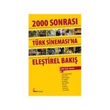 2000 SONRASI TÜRK SİNAMASINA ELEŞTİREL BAKIŞ - ÖZGÜR YILMAZKOL