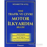 2000 Yeni Trafik ve Çevre Motor İlk Yardım Bilgisi - Nizamettin Ateş