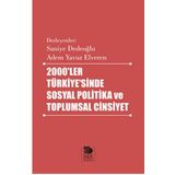 2000'ler Türkiyesi'nde Sosyal Politika ve Toplumsal Cinsiyet - Kolektif