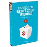 2007'den 2017'ye Hükümet Sistemi Tartışmaları - Fadime Özkan