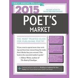 2015 Poet's Market: The Most Trusted Guide for Publishing Poetry (2014-09-16)