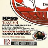 2022 KPSS Eğitim Bilimleri Program Geliştirme - ÖYT - Sınıf Yönetimi - Materyal Tasarımı Tamamı Çözümlü Soru Bankası ( 7 Deneme İlaveli )