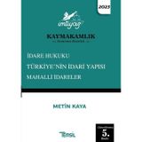 2023 İmtiyaz - Kaymakamlık Sınavına Hazırlık - İdare Hukuku - Türkiye'nin İdari Yapısı - Mahalli İda