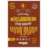 2025-2026 Müfredat Ankara Yayıncılık 6. Sınıf Sosyal Bilgiler Güçlendiren Soru Bankası