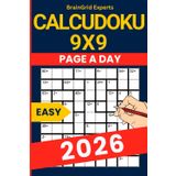 2026 Calcudoku Puzzle Book - 365 Easy Mathdoku Puzzles (9×9 Grid): One Puzzle a Day – Beginner-Friendly Logic Challenges with 2 Puzzles Per Page – Large Print, 6×9 Format