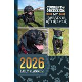 2026 Daily Planner: Hardcover / One Page Per Day / 6x9 Dated Organizer With Hourly Diary - 1 Hour Time Slots / To Do List / Notes Section / Scheduling Gift / Black Labrador Retriever Dog Art Cover
