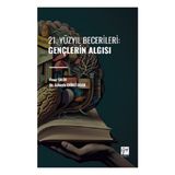 21. Yüzyıl Becerileri Gençlerin Algısı Gazi Kitabevi