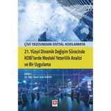 21. Yüzyıl Dinamik Değişim Sürecinde Kobi'lerde Mesleki Yeterlilik Analizi ve Bir Uygulama - Şule Kırkık