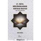 21. Yüzyıl Müslümanlarının Kurtuluş Reçetesi - Nihat Demirkol