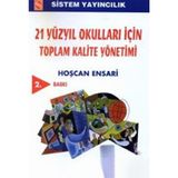 21.YÜZYIL OKULLARI İÇİN TOPLAM KALİTE YÖNETİMİ-HOŞCAN ENSARİ