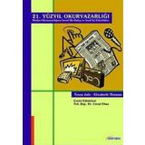 21. YÜZYIL OKURYAZARLIĞI (MEDYA OKURYAZARLIĞINA GENEL BIR BAKIŞ VE SINIF İÇİ ETKINLIKLER) - ELIZABETH THOMAN;TESSA JOLS